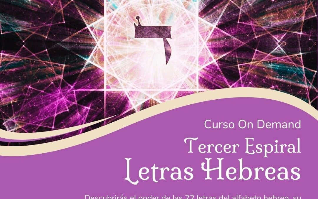 Método Neshamá – Tercer Espiral: Letras Hebreas