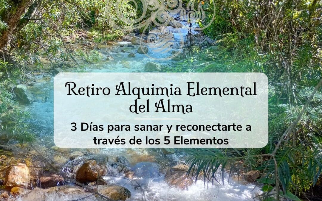 Retiro Alquimia Elemental del Alma