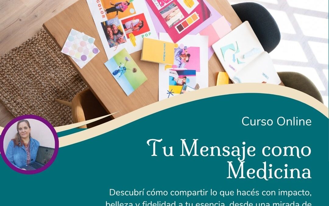 Tu Mensaje como Medicina